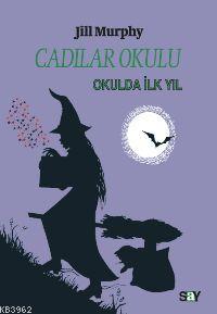 Cadılar Okulu 1 - Okulda İlk Yıl