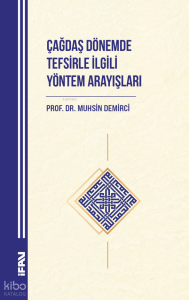 Çağdaş Dönemde Tefsi̇rle İlgili Yöntem Arayışları