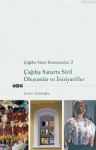 Çağdaş Sanat Konuşmaları 2; Çağdaş Sanatta Sivil Oluşumlar ve İnisiyatifler