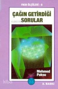Çağın Getirdiği Sorular (fıkhı Ölçüler-6)