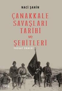 Çanakkale Savaşları Tarihi Ve Şehitleri; Yozgat Örneği
