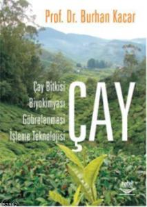 Çay; Çay Bitkisi, Biyokimyası, Gübrelenmesi, İşleme Teknolojisi