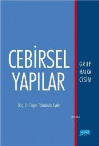 Cebirsel Yapılar; Grup Halka Cisim
