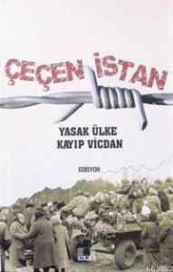 Çeçenistan; Yasak Ülke Kayıp Vicdan