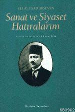 Celal Esad Arseven| Sanat ve Siyaset Hatıralarım