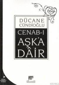Cenab-ı Aşka Dair