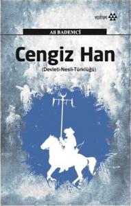 Cengiz Han; Devleti - Nesli - Türklüğü