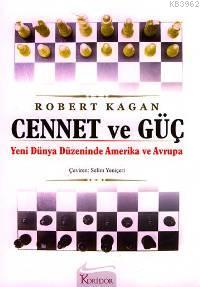 Cennet ve Güç; Yeni Dünya Düzeninde Amerika ve Avrupa