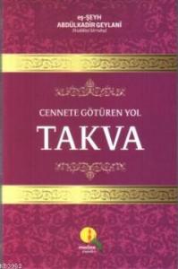 Cennete Götüren Yol Takva