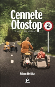 Cennete Otostop 2 ;Hidayet Öyküleri