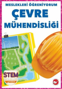 Çevre Mühendisliği - Meslekleri Öğreniyorum - STEM Meslekleri