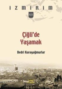 Çiğli'de Yaşamak; İzmirim 60