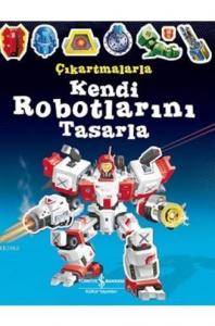 Çıkartmalarla Kendi Robotlarını Tasarla