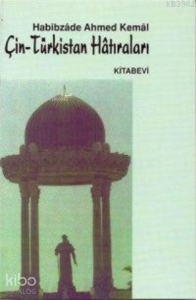 Çin - Türkistan Hatıraları