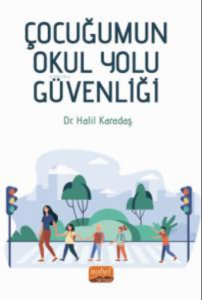 Çocuğumun Okul Yolu Güvenliği