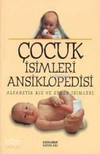 Çocuk İsimleri Ansiklopedisi; Alfabetik Kız ve Erkek İsimleri