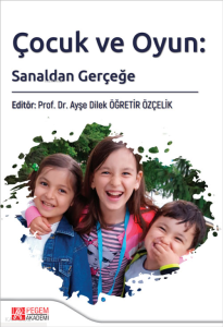 Çocuk ve Oyun: Sanaldan Gerçeğe