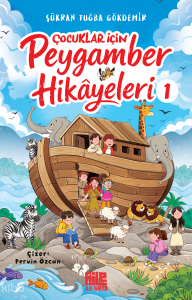 Çocuklar İçin Peygamber Hikâyeleri 1