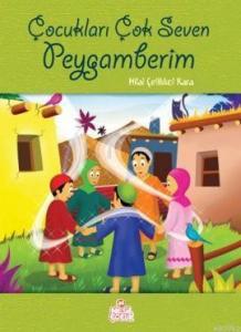 Çocukları Çok Seven Peygamberim