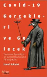 Covid-19 Gerçekleri ve Gelecek