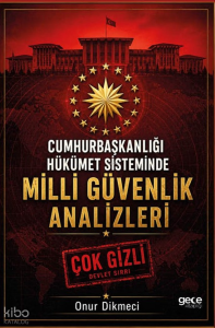 Cumhurbaşkanlığı Hükümet Sisteminde Milli Güvenlik Analizleri