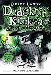 Dedektif Kurukafa Ateşle Oynama