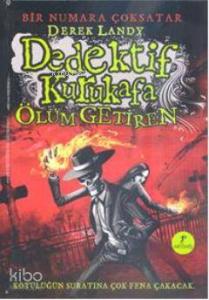 Dedektif Kurukafa Ölüm Getiren (Ciltli)