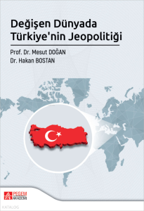 Değişen Dünyada Türkiye'nin Jeopolotiği
