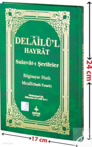Delailü'l Hayrat Arapça Metin ve Türkçe Mealli Sayfa Tutarlı (H-26) Okunuşu (Ciltli); Açıklamalı, Arapça Metin ve Satır Arası Kelime Türkçe Okunuşlu, Türkçe Mealli