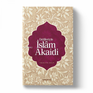 Delilleriyle İslam Akaid - Akaid Dersleri Büyük Boy