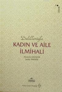Delilleriyle Kadın ve Aile İlmihali (Karton Kapak, 2. Hamur)