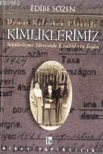 Demir Kafes'ten Plastiğe Kimliklerimiz