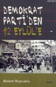 Demokrat Parti´den 12 Eylül´e