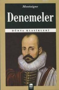 Denemeler; (Dünya Klasikleri)