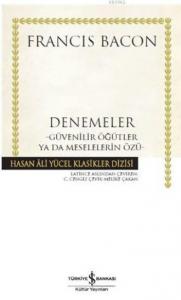 Denemeler; Güvenilir Öğütler ya da Meselelerin Özü