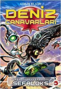 Deniz Canavarları 1. Kitap; Siber Mürekkepbalığı Sefaloks