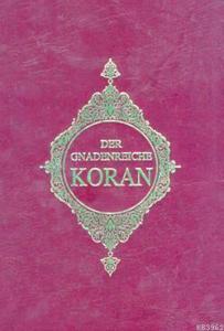 Der Gnadenreiche Koran (Almanca Kur'an-ı Kerim Meali)