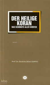 Der Heiliege Koran (Sözlerin En Güzeli Kuran)