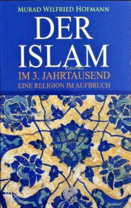Der Islam Im 3. Jahrtausend Eine Religion Im Aufbruch; (3. Binyılda Yükselen Din İslâm - Almanca)