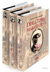 Derli Toplu Makaleler - 3 Cilt Takım; 1.Cilt (1988-1999) 2.Cilt (1999-2002) 3.Cilt (2003-2015)