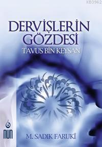 Dervişlerin Gözdesi; Tavus Bin Keysan