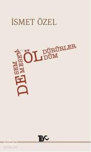 Desem Öldürürler, Demesem Öldüm