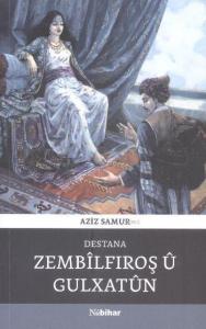 Destana Zembîlfıroş Û Gulxatûn
