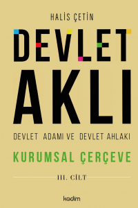 Devlet Aklı, Devlet Adamı Ve Devlet Ahlakı Üçüncü Cilt