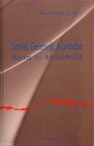 Devlet Geleneği Açısından Hişam B.abdülmelik