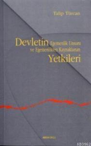 Devletin Egemenlik Unsuru ve Egemenlikten Kaynaklanan Yetkileri