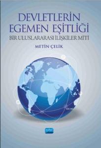 Devletlerin Egemen Eşitliği; Bir Uluslararası İlişkiler Miti