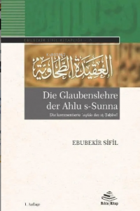 Die Glaubenslehre der Ahlu s-Sunna (Die kommentierte ʿaqīda des aṭ-Ṭaḥāwī) | ALMANCA