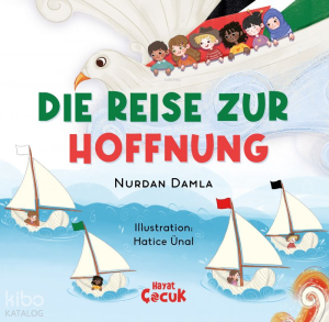 Die Reise Zur Hoffnung (Ciltli)