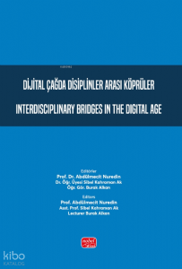 Dijital Çağda Disiplinler Arası Köprüler - Interdisciplinary Bridges in the Digital Age